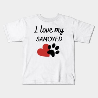 I love my Samoyed Kids T-Shirt